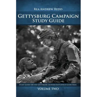 Gettysburg Campaign Study Guide Volume Two: Study Guide For The Gettysburg Licensed Battlefield Guide Exam