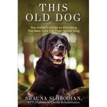 This Old Dog: An owner's guide to providing the best care for your senior dog.