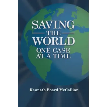 Saving the World One Case at a Time
