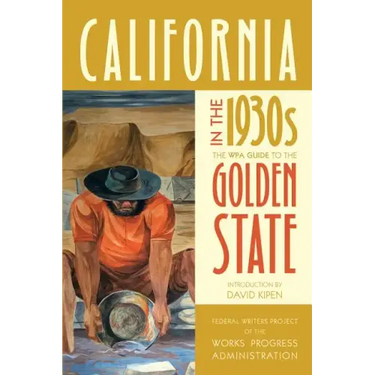 California in the 1930s: The Wpa Guide to the Golden State