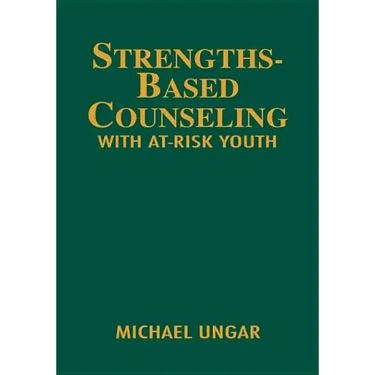 Strengths-Based Counseling with At-Risk Youth