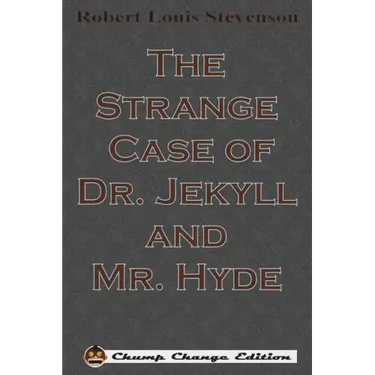 The Strange Case of Dr. Jekyll and Mr. Hyde