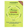 Heal Your Wounds & Find Your True Self: Finally, a Book That Explains Why It's So Hard Being Yourself!