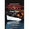 No Return Ticket - Leg One: Outward Bound - California to Australia