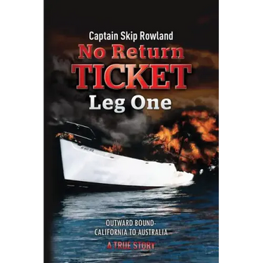 No Return Ticket - Leg One: Outward Bound - California to Australia
