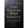 For Victims Who Survive: A Story of the Oklahoma City Bombing