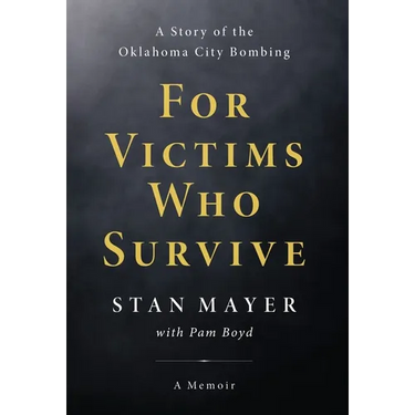 For Victims Who Survive: A Story of the Oklahoma City Bombing