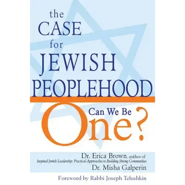 The Case for Jewish Peoplehood: Can We Be One?