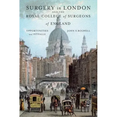 Surgery in London and the Royal College of Surgeons of England: Opportunities and Pitfalls
