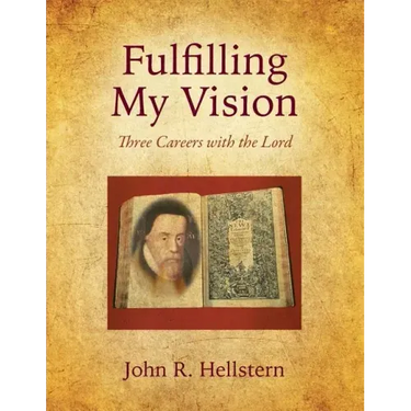Fulfilling My Vision: Three Careers with the Lord