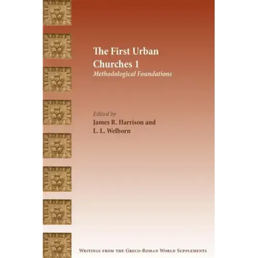 The First Urban Churches 1: Methodological Foundations