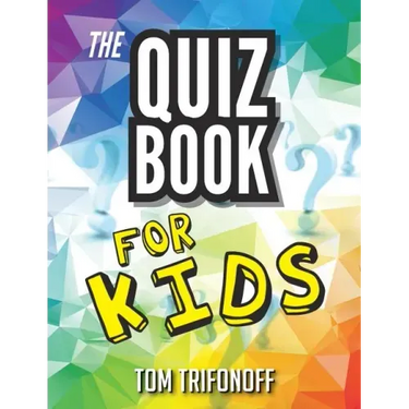 The Quiz Book For Kids