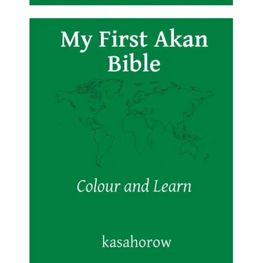 My First Akan Bible: Colour and Learn