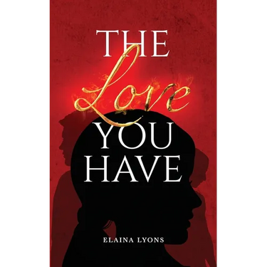 The Love You Have