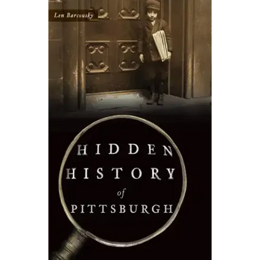 Hidden History of Pittsburgh