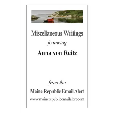 Miscellaneous Writings featuring Anna von Reitz: from the Maine Republic Email Alert