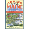 Moving to Maine: The Essential Guide to Get You There and What You Need to Know to Stay