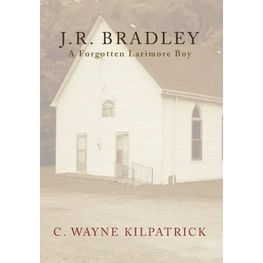 J.R. Bradley: A Forgotten Larimore Boy