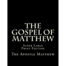 The Gospel of Matthew: Super Large Print Edition