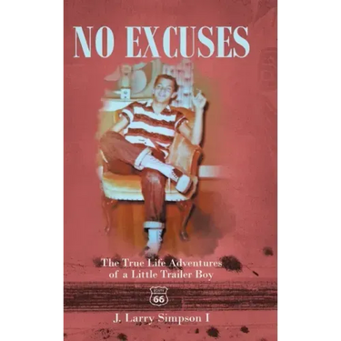 No Excuses: The True Life Adventures of a Little Trailer Boy