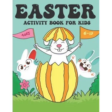 Easter Activity Book for Kids Ages 6-12: A Happy Easter Activity Workbook Includes over 80 Activities with Coloring Pages, Guessing Game, Word Search,