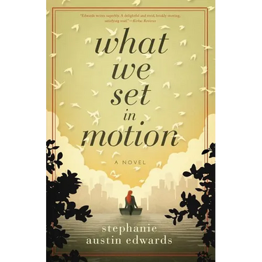 What We Set In Motion