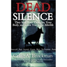 Dead Silence: They Steal Your Thoughts, Your Body, and Leave You in the Afterlife