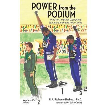 Power from the Podium: The Story of Black Olympians Tommie Smith and John Carlos