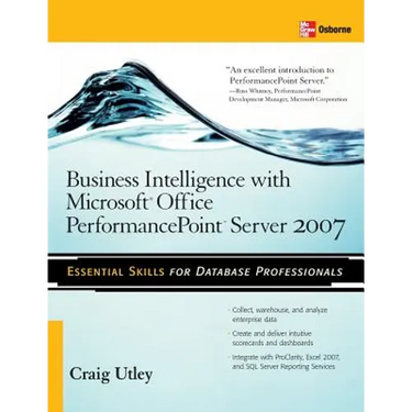Business Intelligence with Microsoft(r) Office Performancepoint(tm) Server 2007