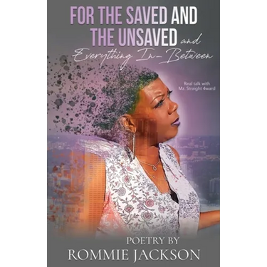 For The Saved And The Unsaved...And Everything In-Between