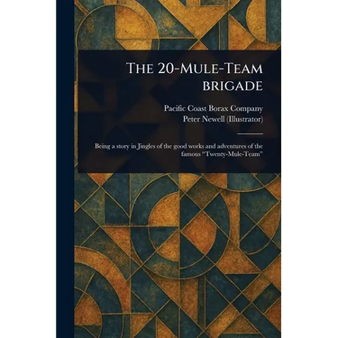 The 20-Mule-Team Brigade