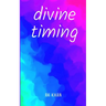 divine timing