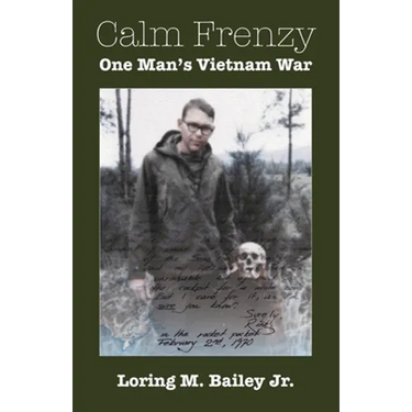 Calm Frenzy: One Man's Vietnam War