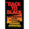 Back to Black: Retelling Black Radicalism for the 21st Century