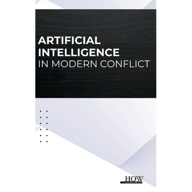 Artificial Intelligence in Modern Conflict