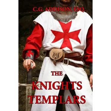 The Knights Templars: The History of the Knights Templar