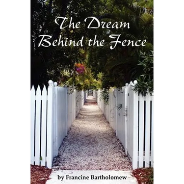 The Dream Behind the Fence