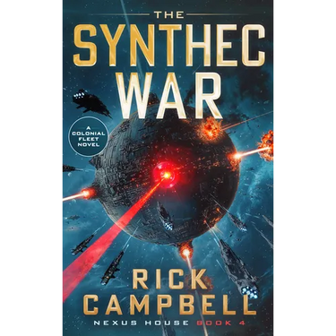 The Synthec War: A Colonial Fleet Novel