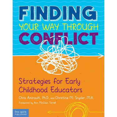 Finding Your Way Through Conflict: Strategies for Early Childhood Educators