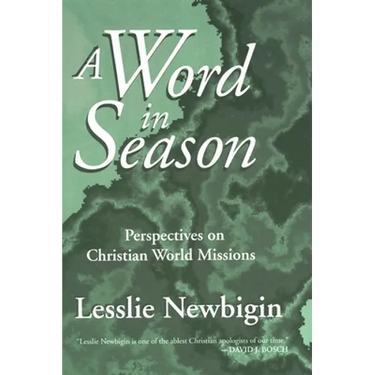 A Word in Season: Perspectives on Christian World Missions