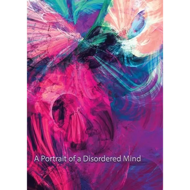 A Portrait of A Disordered Mind