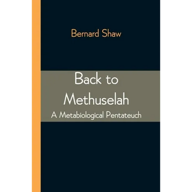 Back to Methuselah: A Metabiological Pentateuch