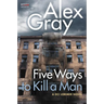 Five Ways to Kill a Man: A DCI Lorimer Novel