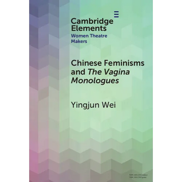 Chinese Feminisms and The Vagina Monologues