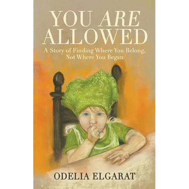 You Are Allowed: A Story of Finding Where You Belong, Not Where You Began