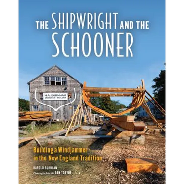 The Shipwright and the Schooner: Building a Windjammer in the New England Tradition