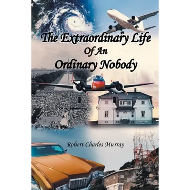 The Extraordinary Life Of An Ordinary Nobody