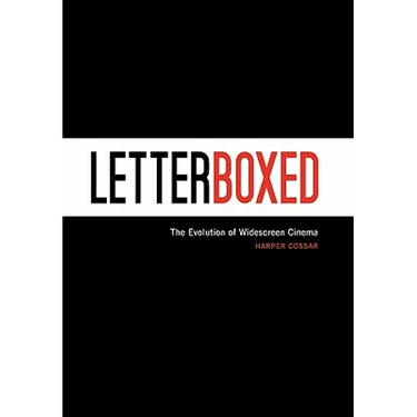 Letterboxed: The Evolution of Widescreen Cinema