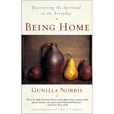 Being Home: Discovering the Spiritual in the Everyday