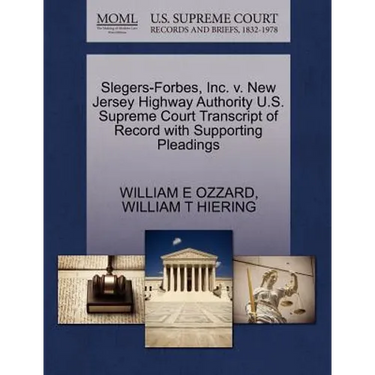 Slegers-Forbes, Inc. V. New Jersey Highway Authority U.S. Supreme Court Transcript of Record with Supporting Pleadings